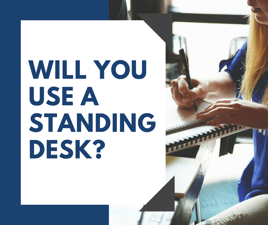 Will You Use A Standing Desk?